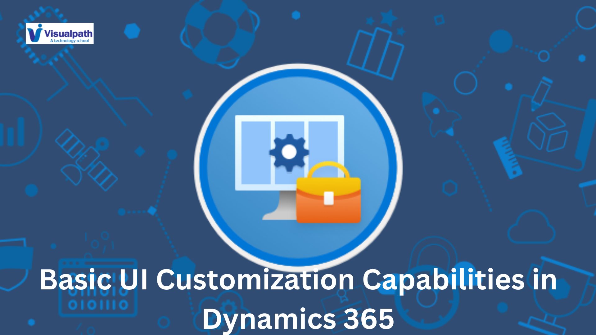 Dynamics 365: Exploring Basic UI Customization Capabilities Updated 2024