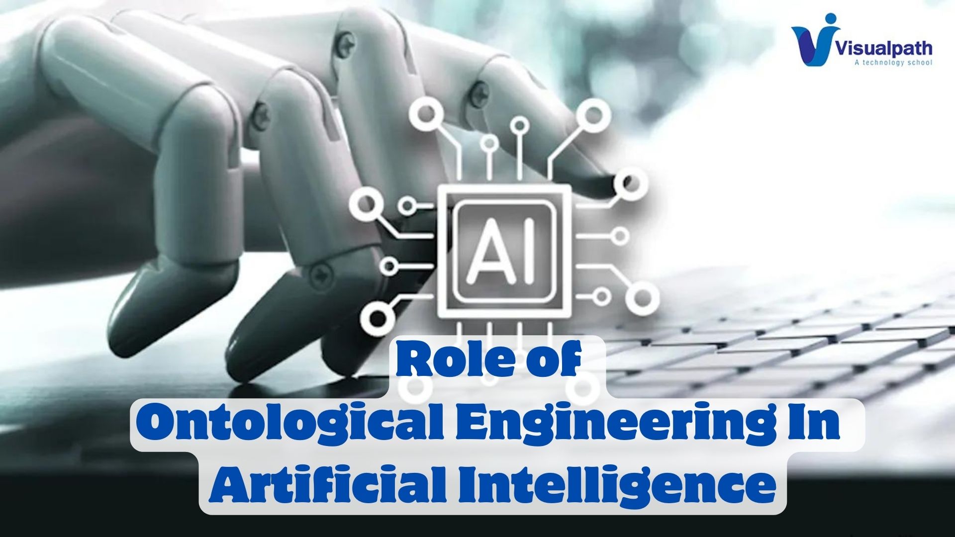 Role of Ontological Engineering In Artificial Intelligence