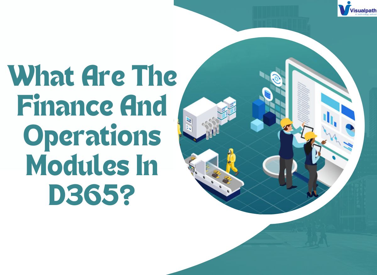 What Are The Finance And Operations Modules In D365?