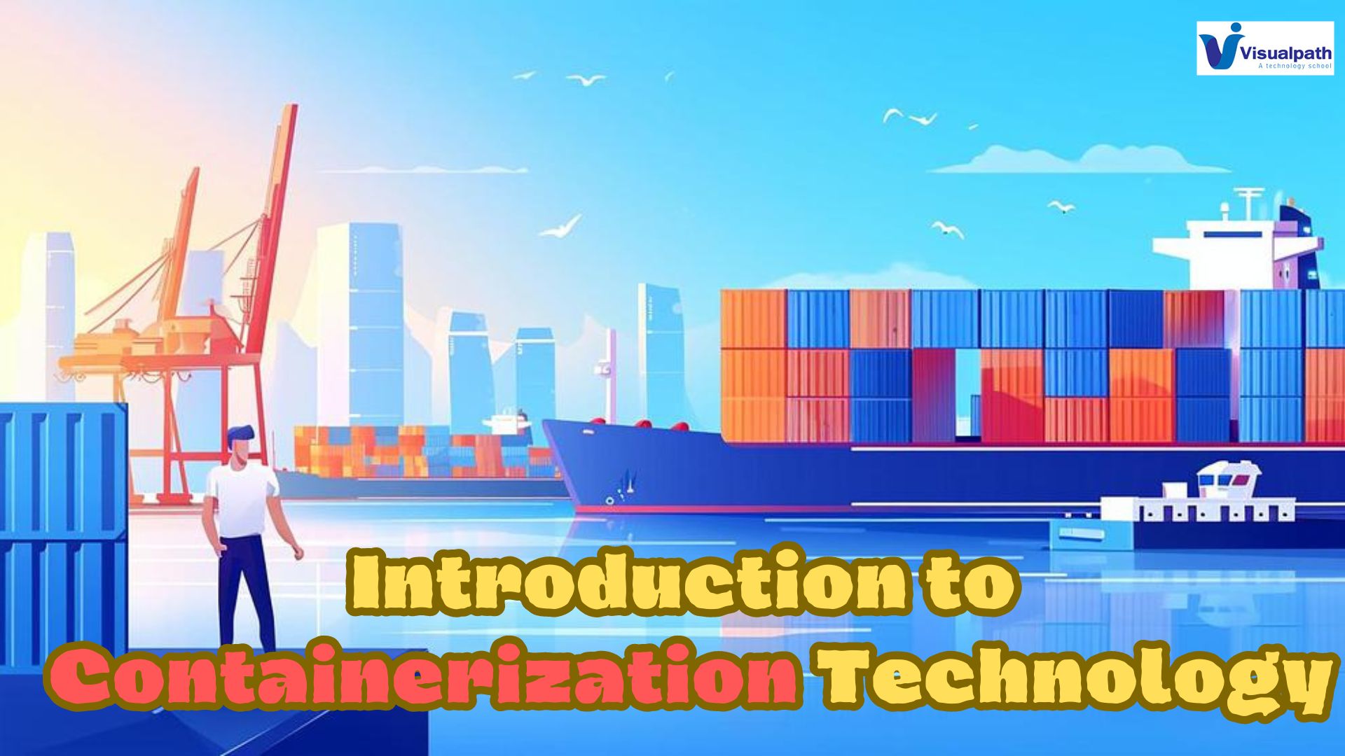 Introduction to Containerization Technology