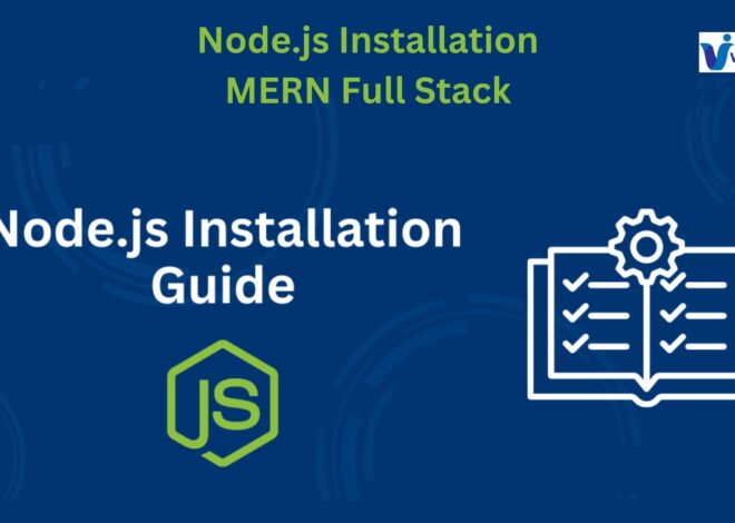 Node.js Installation & Configuration in MERN Full Stack Development