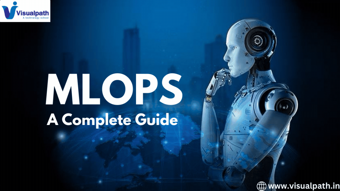 A Complete Guide on MLOps for Machine Learning Engineering