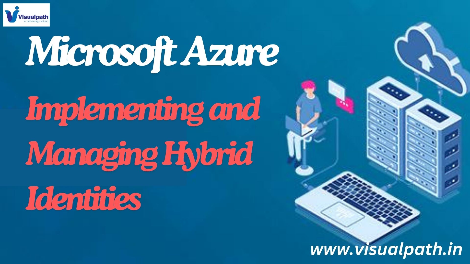 Implementing and Managing Hybrid Identities. with Microsoft Azure