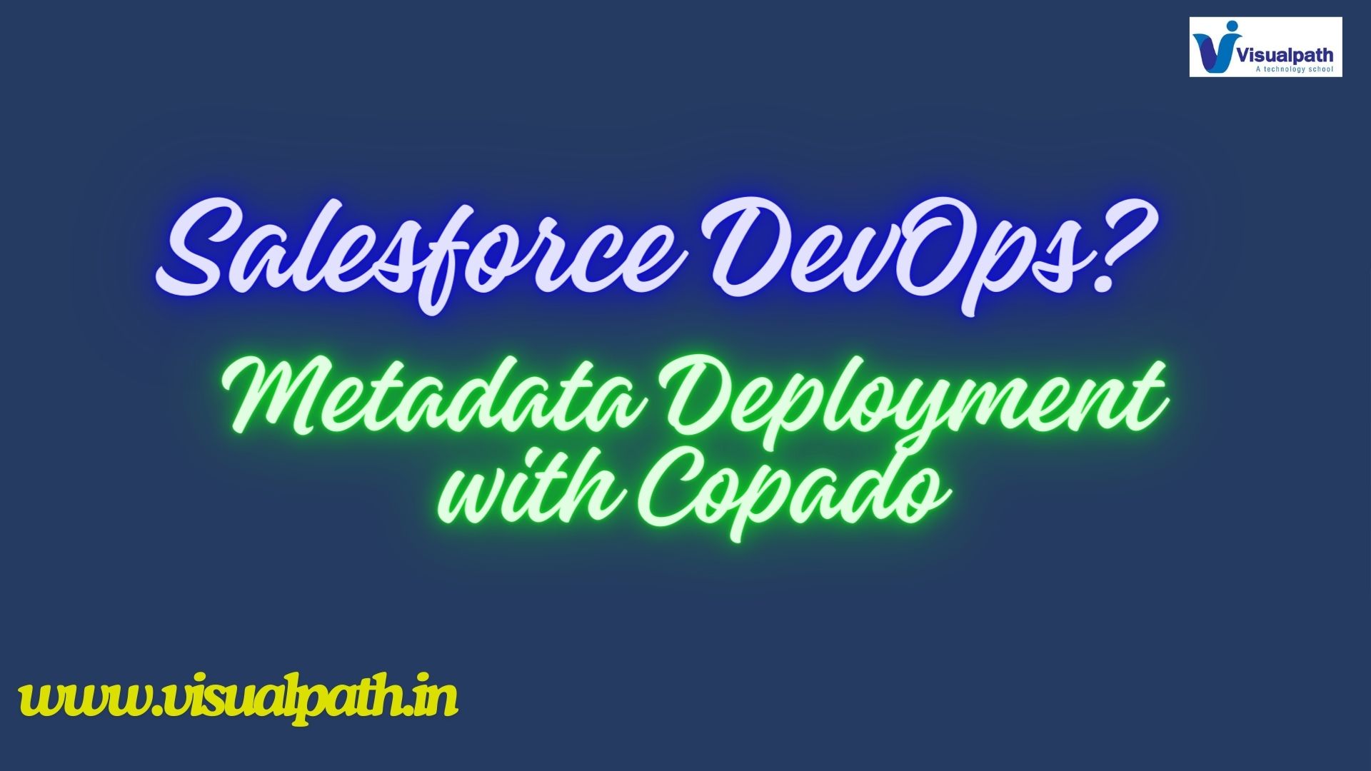 Salesforce DevOps? Streamlining Metadata Deployment with Copado