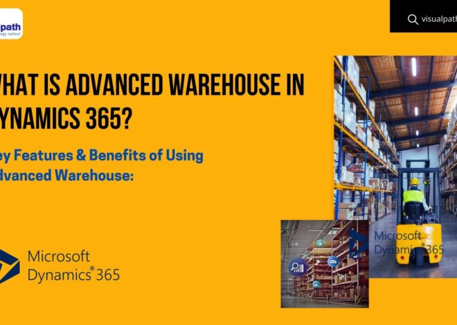 What is Advanced Warehouse in Dynamics 365? & Key Features