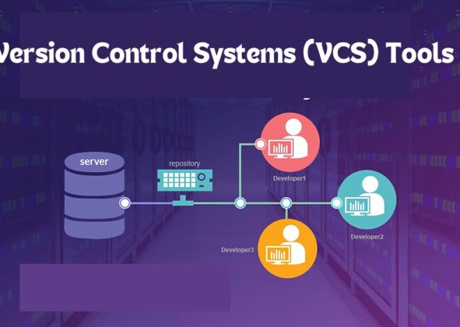 Version Control Systems (VCS) Tools