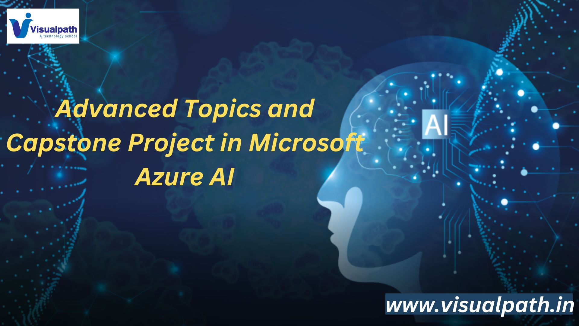 Advanced Topics and Capstone Project in Microsoft Azure AI