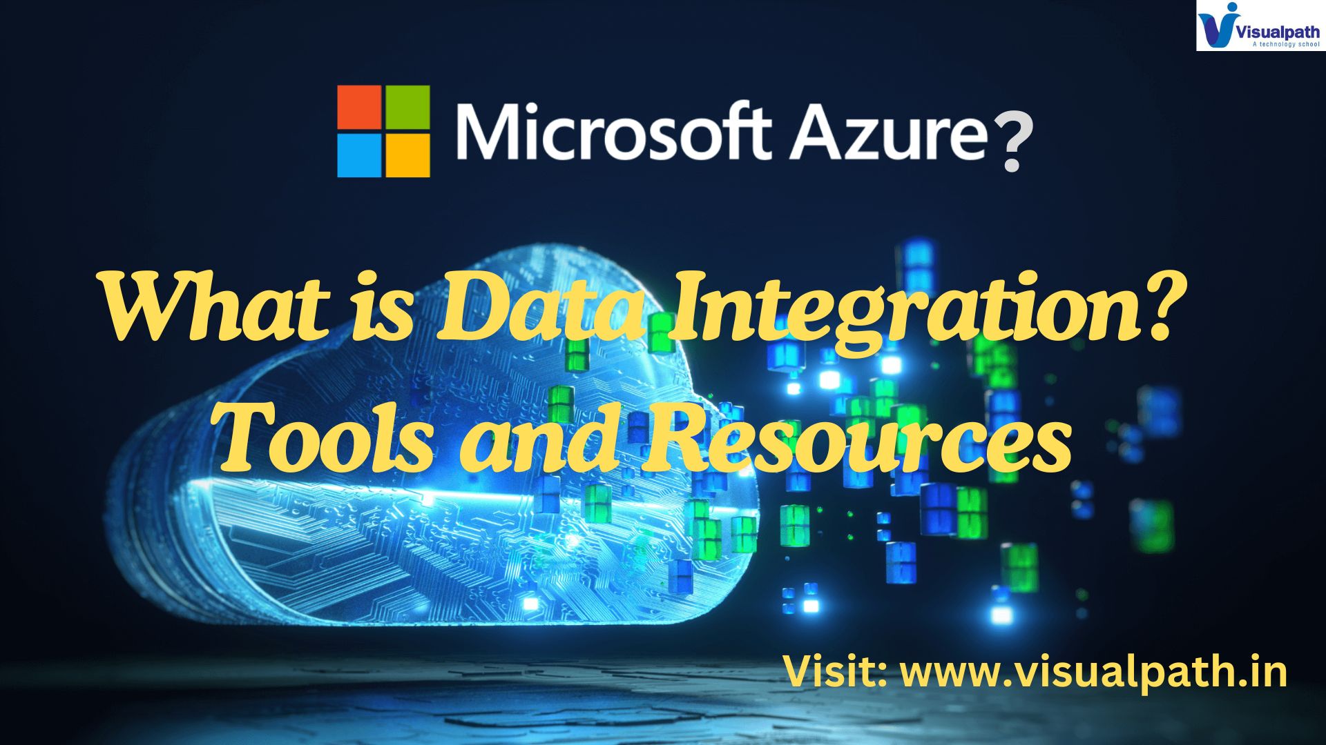 Microsoft Azure? What is Data Integration? Tools and Resources