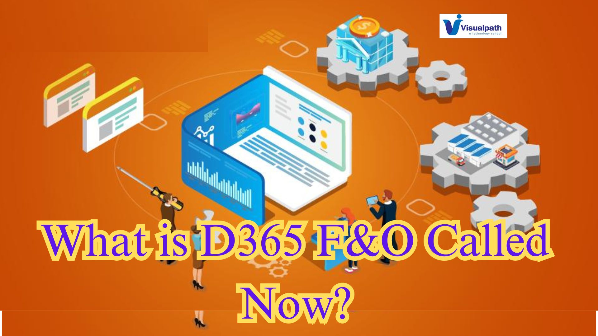 What is D365 F&O Called Now?