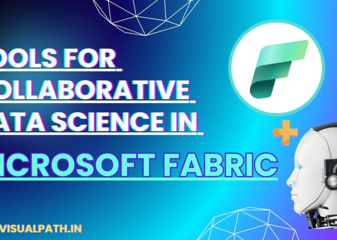 Tools for Collaborative Data Science in Microsoft Fabric