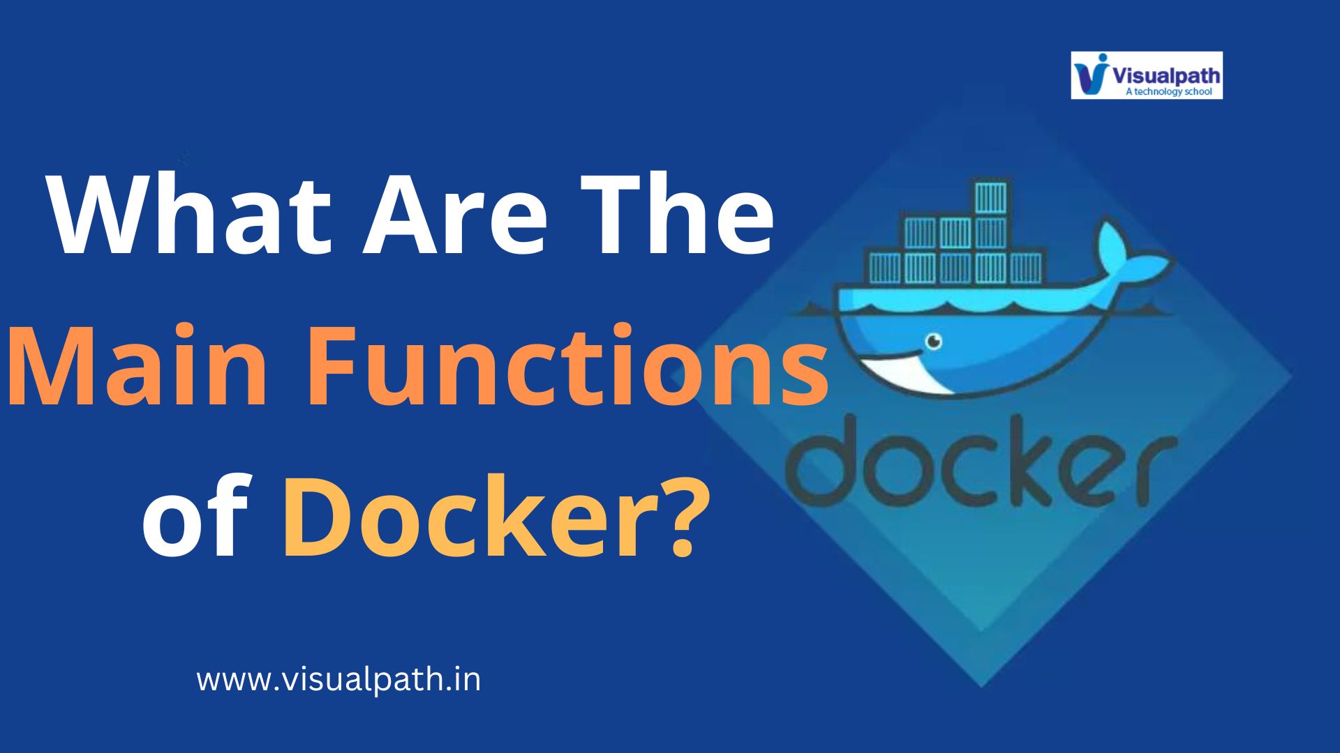 What Are The Main Functions of Docker?