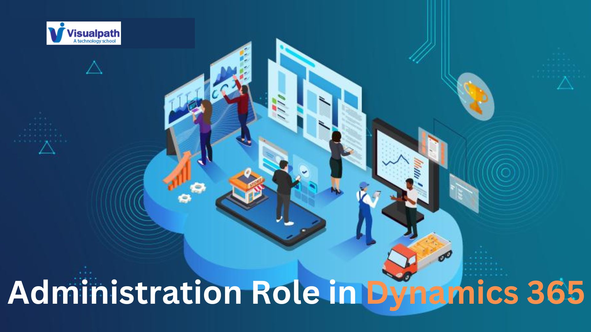 What is Administration Role in Dynamics 365?