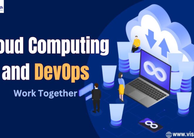 How Cloud Computing and DevOps Work Together