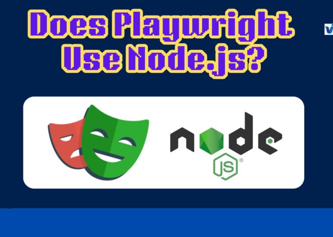 Does Playwright Use Node.js?