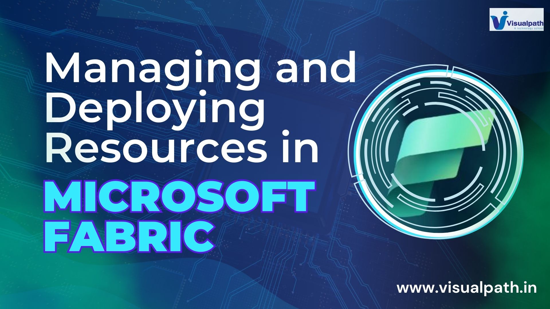 Microsoft Fabric – Managing and Deploying Resources