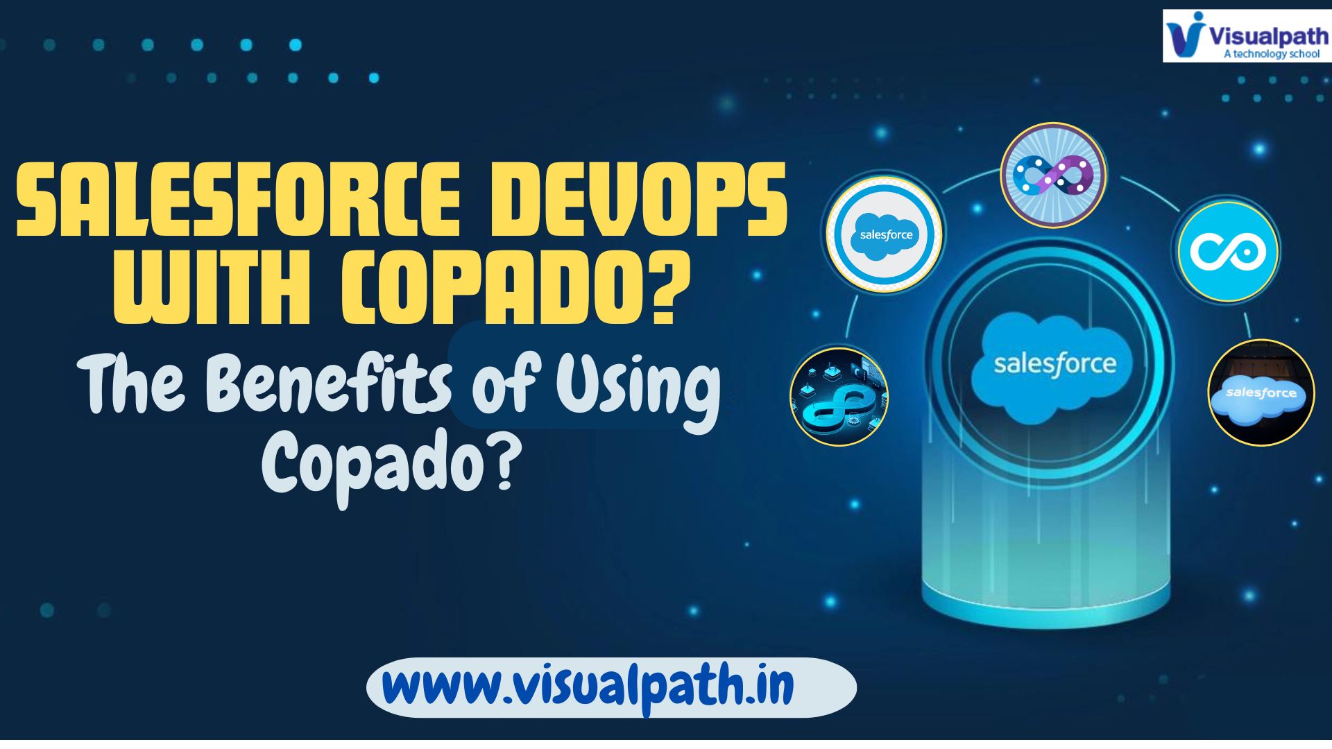 The Benefits of Using Copado? for Salesforce Deployment