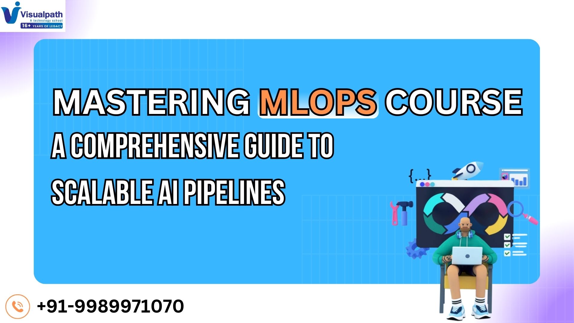 Mastering MLOps Course: A Comprehensive Guide to Scalable AI Pipelines