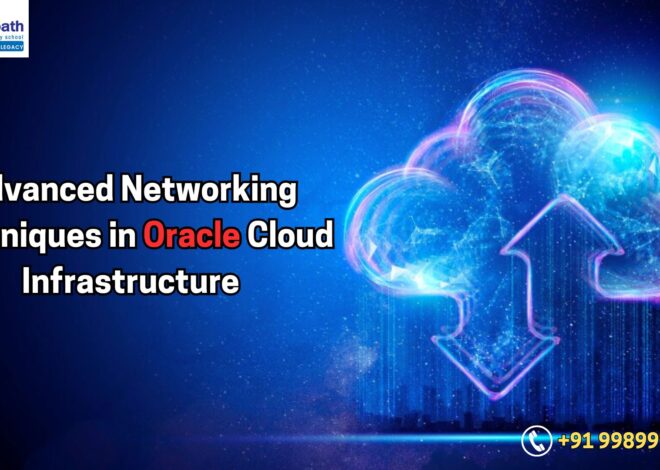 Advanced Networking Techniques in Oracle Cloud Infrastructure