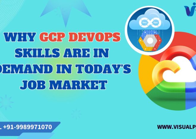 Why GCP DevOps Skills Are in Demand in Today’s Job Market