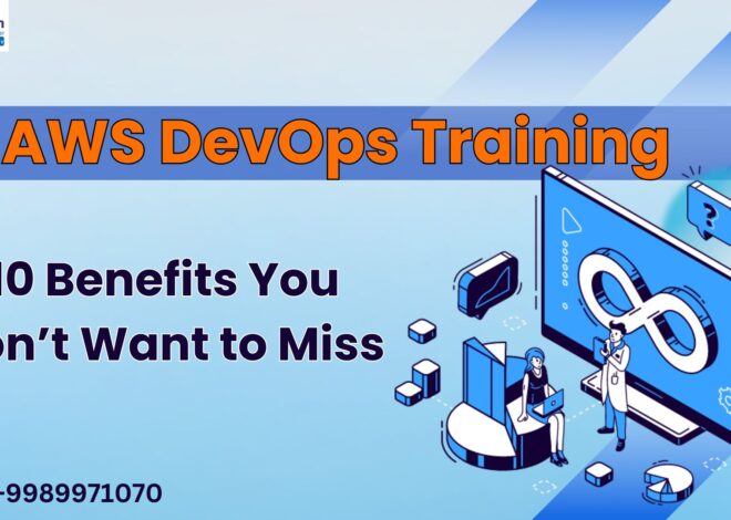 AWS DevOps Training: 10 Benefits You Don’t Want to Miss