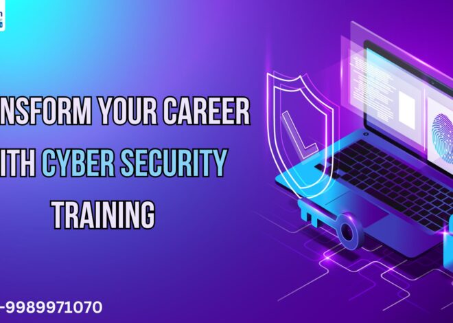 Transform Your Career with Cyber Security Training