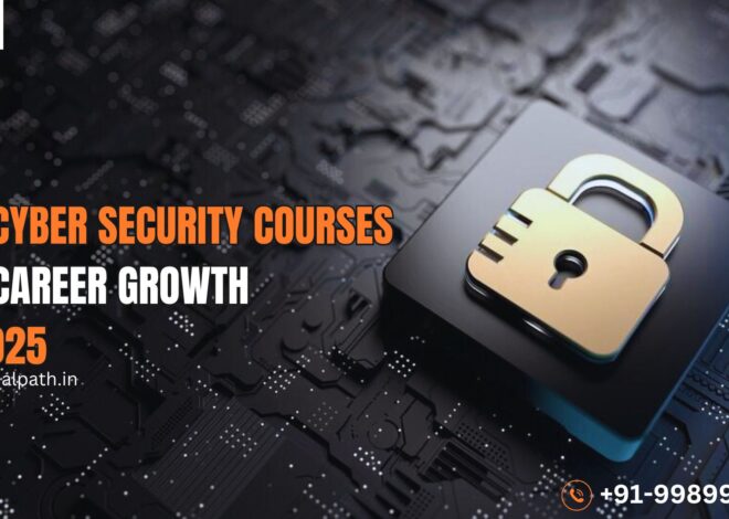 Top Cyber Security Courses for Career Growth in 2025