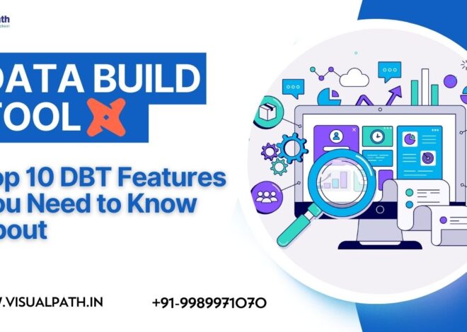 Data Build Tool Training: Top 10 DBT Features You Need to Know About