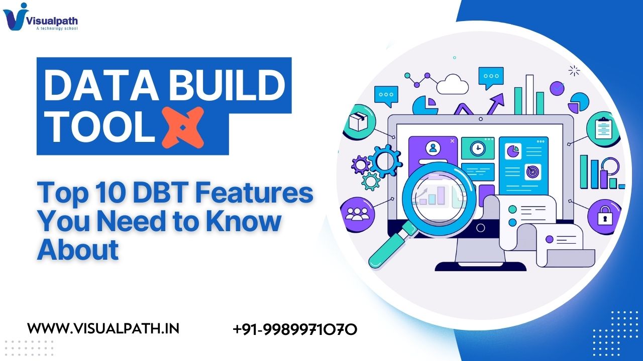 Data Build Tool Training: Top 10 DBT Features You Need to Know About
