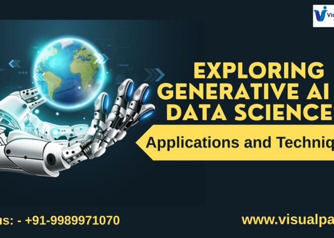 Data Science Course Exploring Generative AI in Data Science? Transformative Applications and Techniques