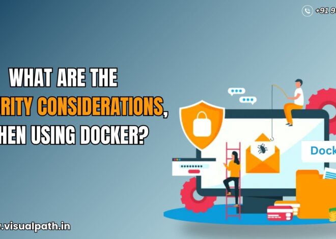 Docker Online Training: What are the security considerations when using Docker?