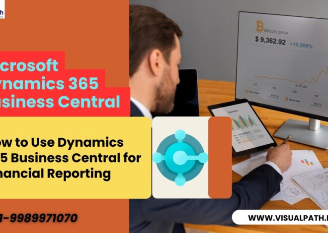 How to Use Dynamics 365 Business Central for Financial Reporting