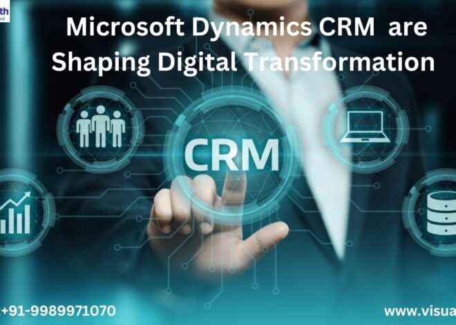 Microsoft Dynamics CRM: The Future of CRM – How MS Dynamics CRM and Power Apps are Shaping Digital Transformation