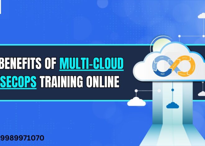 Key Benefits of Multi-Cloud DevSecOps Training Online