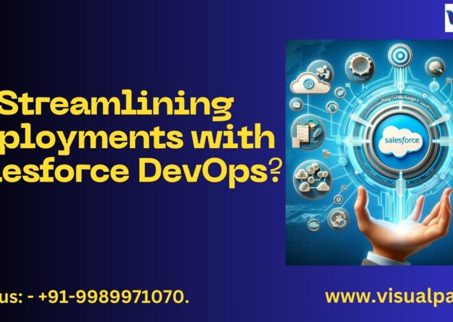 Salesforce DevOps Training? Streamlining Deployments with Salesforce DevOps