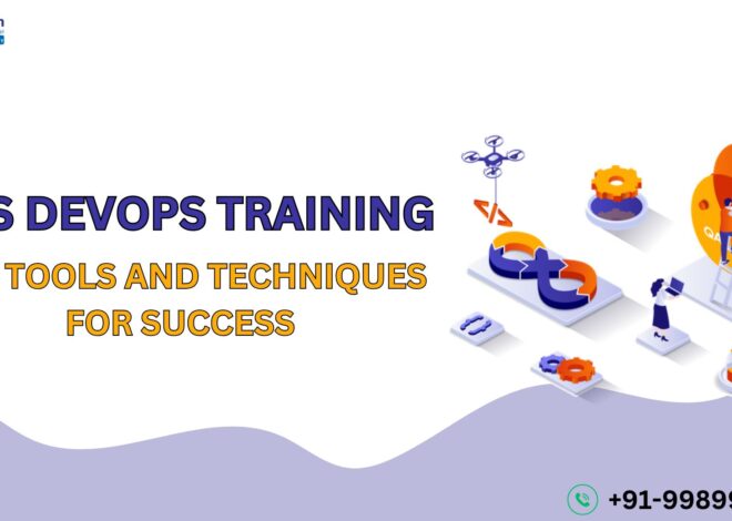 AWS DevOps Training: Key Tools and Techniques for Success