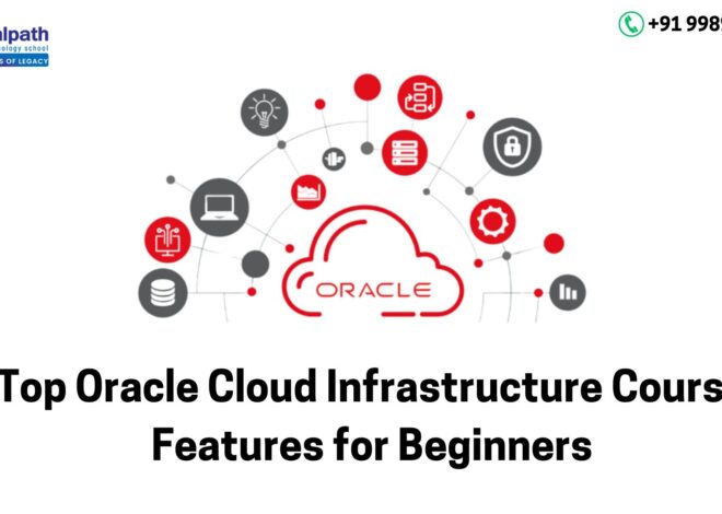 Top Oracle Cloud Infrastructure Course Features for Beginners