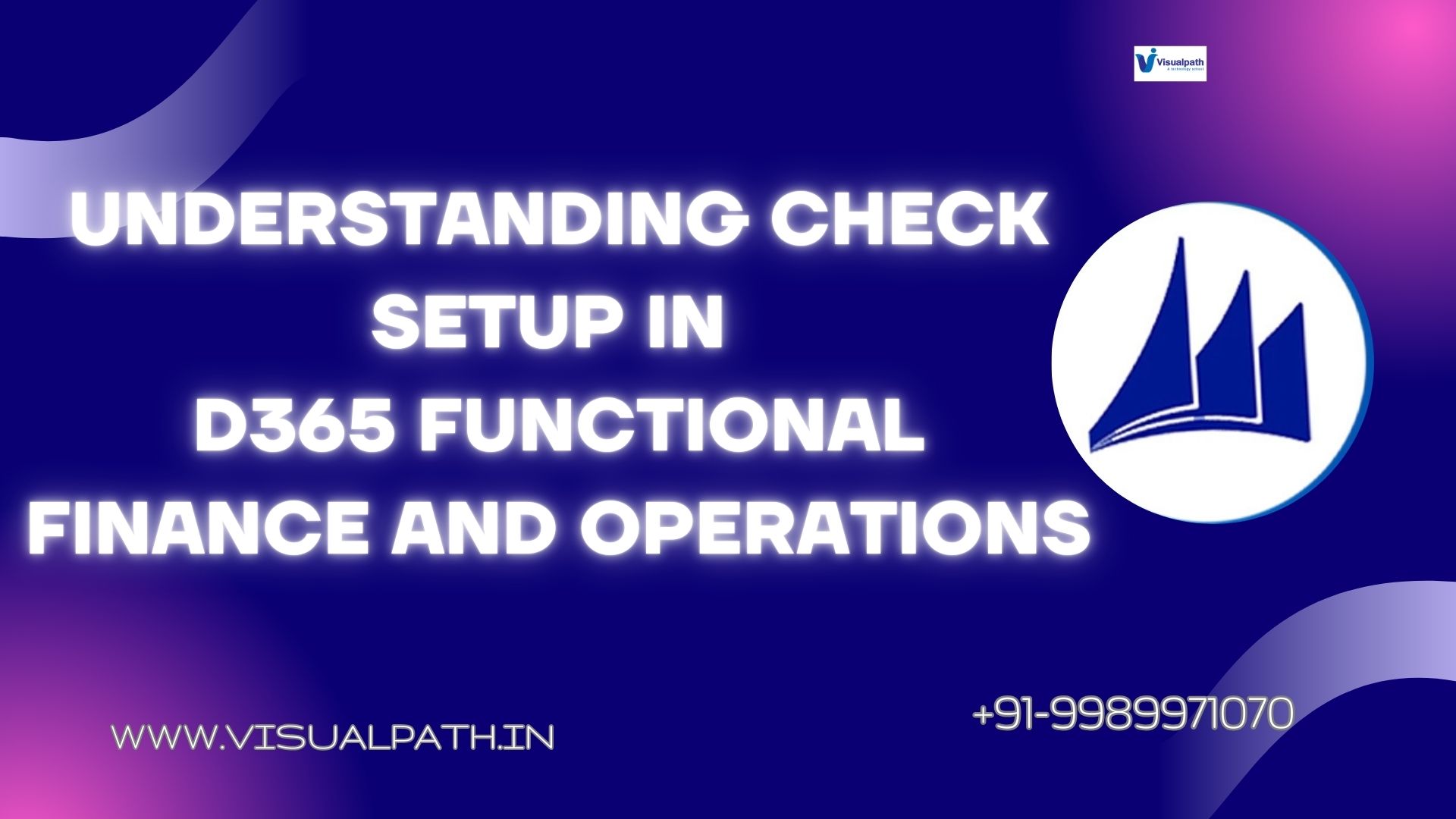 Understanding Check Setup in D365 Functional Finance and Operations (F&O)