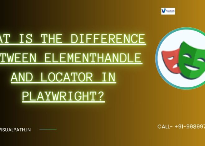 What is the Difference Between ElementHandle and Locator in Playwright?