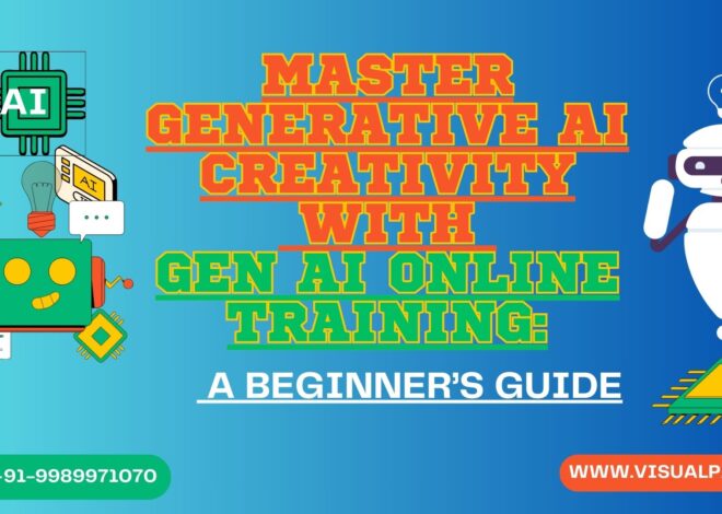 Master Generative AI Creativity with Gen AI Online Training: A Beginner’s Guide