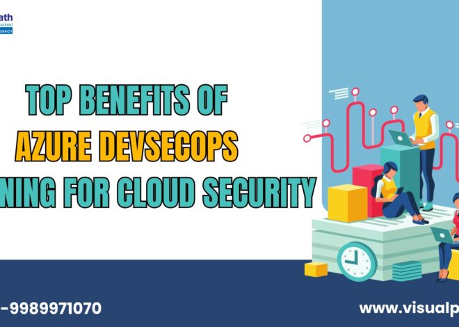 Top Benefits of Azure DevSecOps Training for Cloud Security