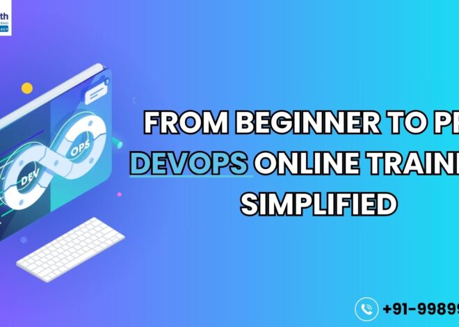 From Beginner to Pro: DevOps Online Training Simplified