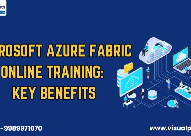 Microsoft Azure Fabric Online Training: Key Benefits