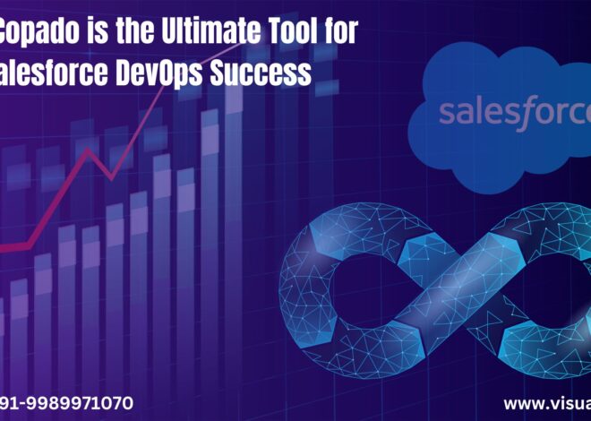 Why Copado is the Ultimate Tool for Salesforce DevOps Success