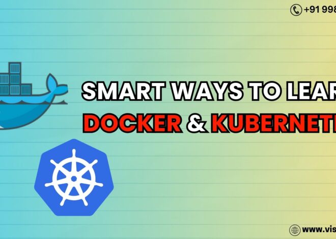 Smart Ways to Learn Docker and Kubernetes