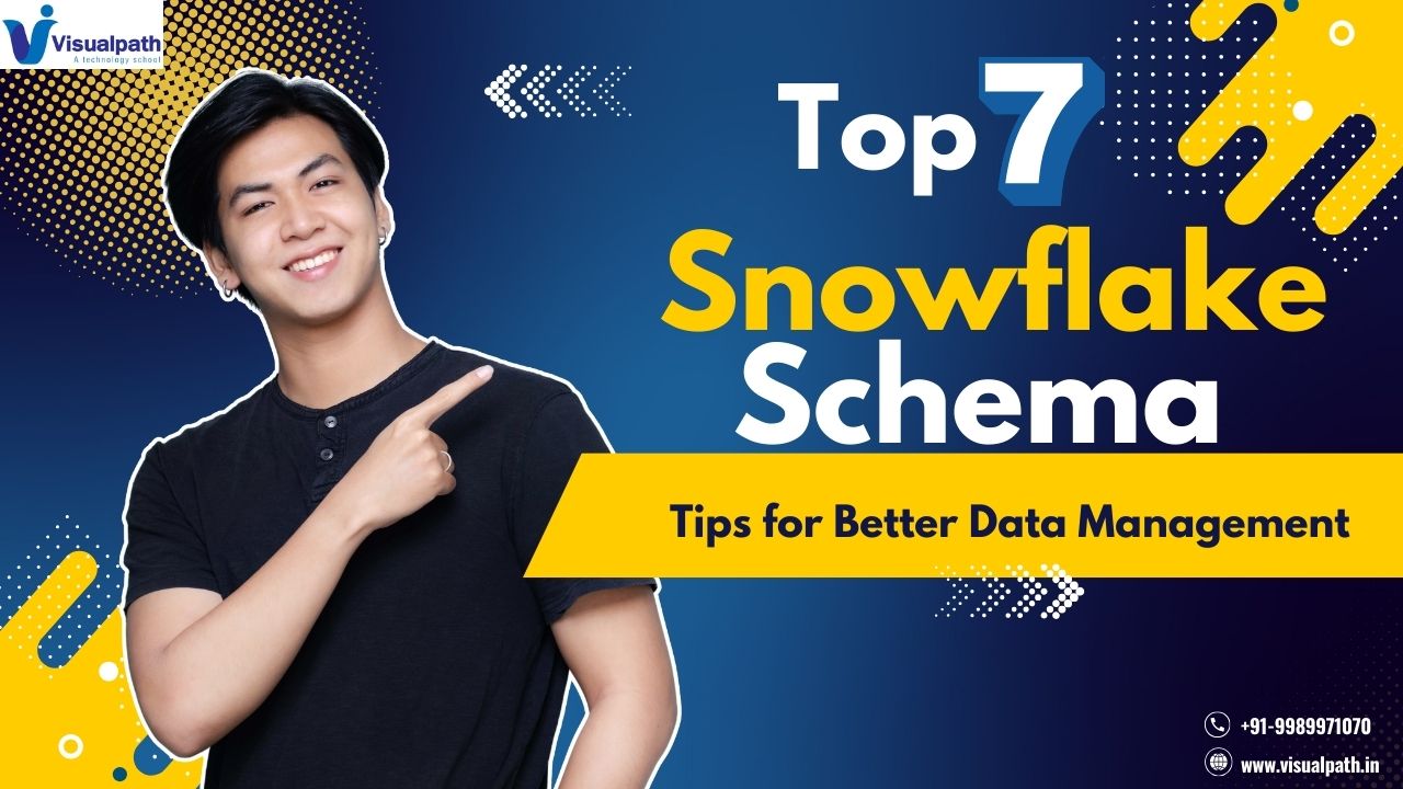 Top 7 Snowflake Schema Tips for Better Data Management