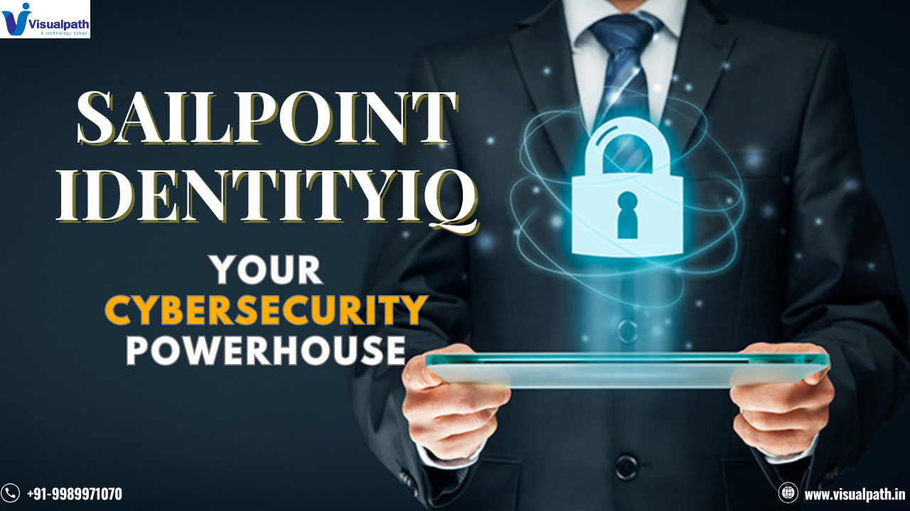 SailPoint IdentityIQ: Your Cybersecurity Powerhouse