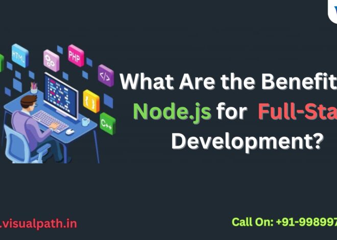 What Are the Benefits of Node.js for Full-Stack Development?