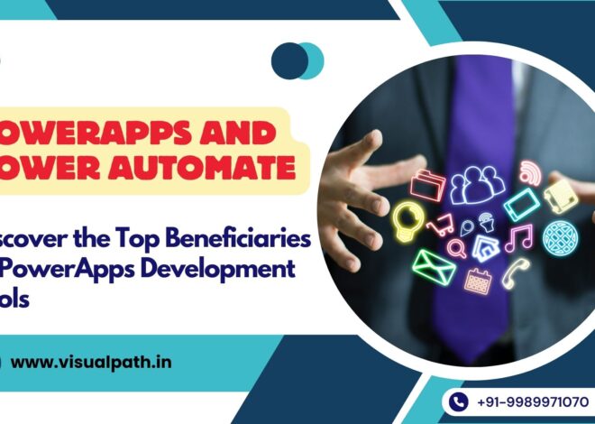 Who Benefits Most from PowerApps Development Tools?