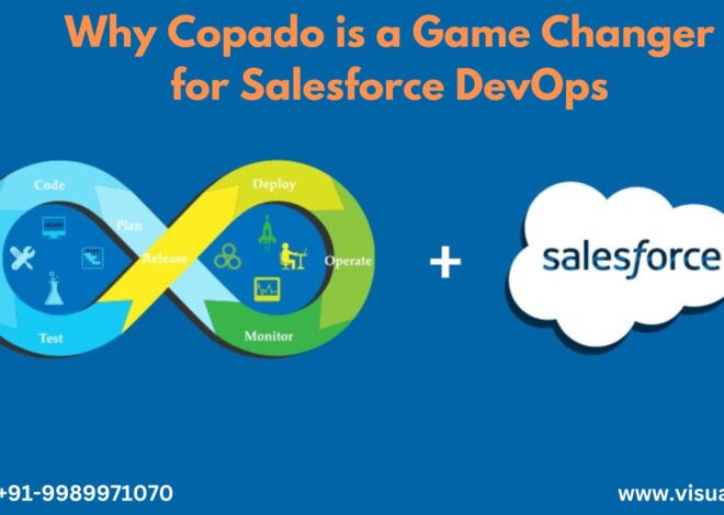 Salesforce DevOps with Copado: Why Copado is a Game Changer