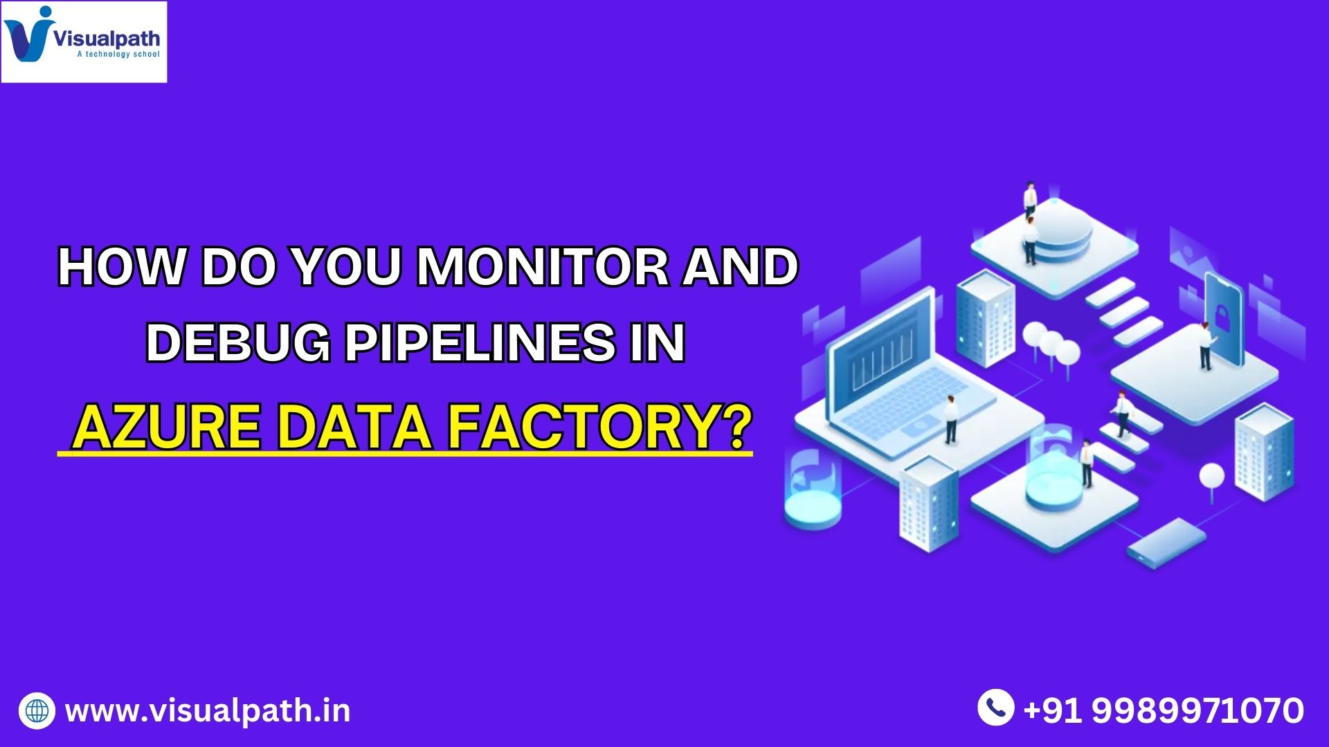 How to Monitor and Debug Pipelines in Azure Data Factory?